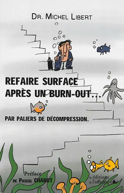 Refaire surface après un burn-out... : par paliers de décompression