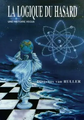 La logique du hasard : une histoire vécue