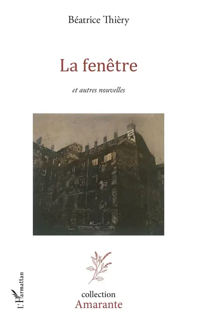 La fenêtre : et autres nouvelles