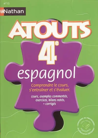 Espagnol 4e, langue vivante 2 : comprendre le cours, s'entraîner et s'évaluer : cours, exemples commentés, exercices, bilans notés, corrigés