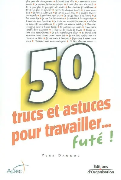 50 trucs et astuces pour travailler... futé !