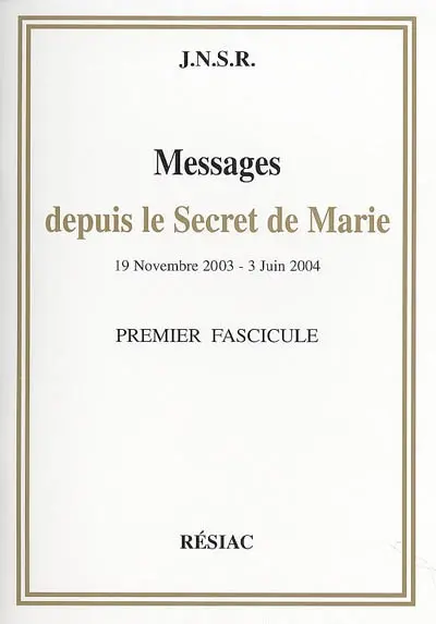 Messages depuis le secret de Marie : 14 juin 2004-21 octobre 2004 : deuxième fascicule