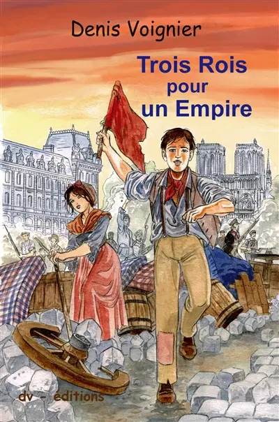 Trois rois pour un empire