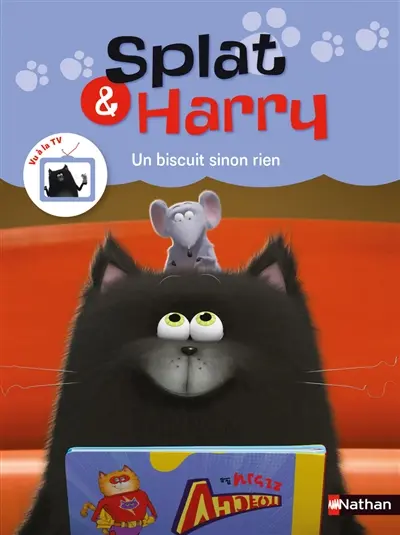 Splat & Harry. Vol. 1. Un biscuit sinon rien