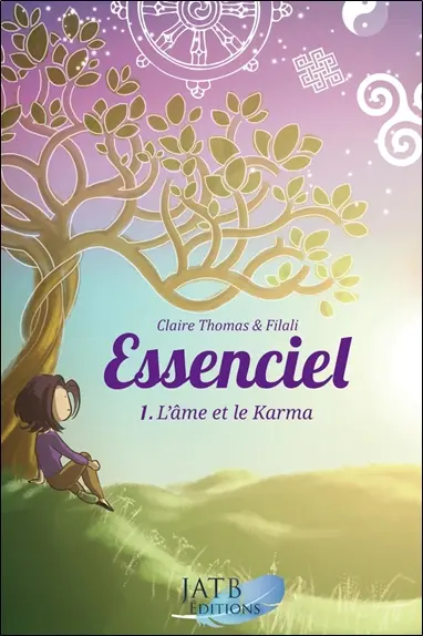 Essenciel. Vol. 1. L'âme et le karma