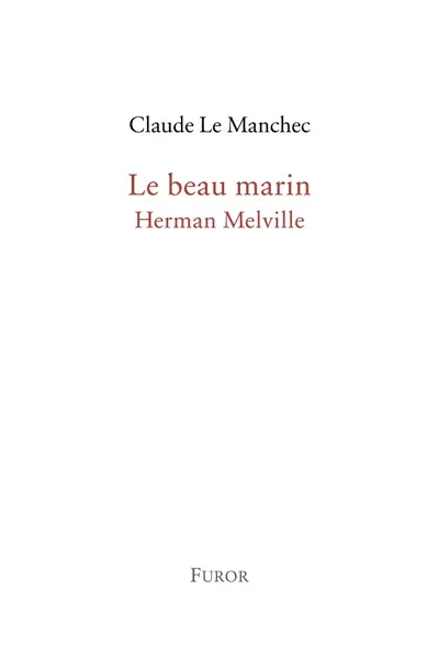 Le beau marin : Herman Melville