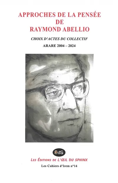Approches de la pensée de Raymond Abellio : choix d'actes du collectif ARARE 2004-2024