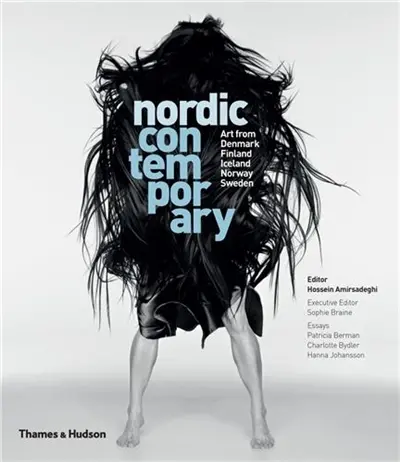 Nordic Contemporary Art from Denmark, Finland, Iceland, Norway and Sweden