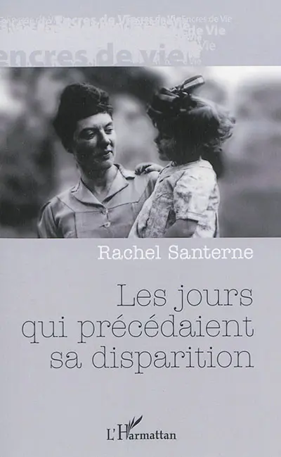 Les jours qui précédaient sa disparition