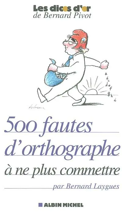 500 fautes d'orthographe à ne plus commettre