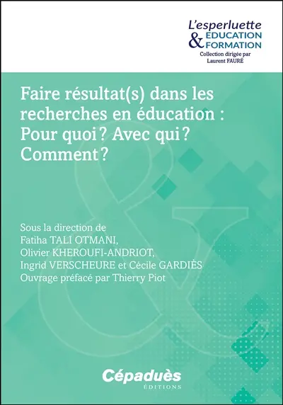 Faire résultat(s) dans les recherches en éducation : pour quoi ? Avec qui ? Comment ?
