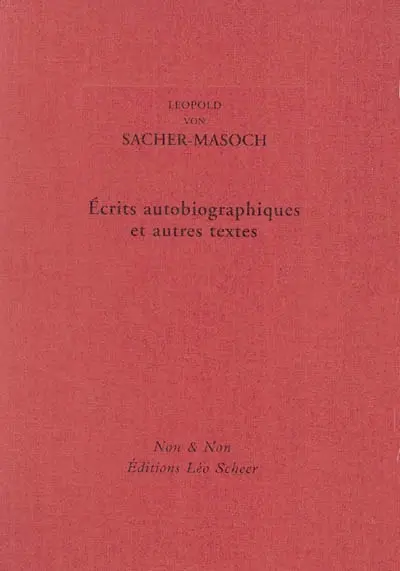 Ecrits autobiographiques et autres textes