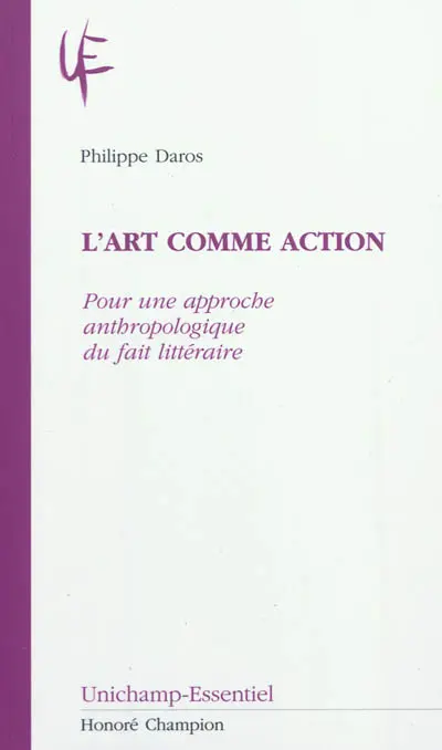 L'art comme action : pour une approche anthropologique du fait littéraire