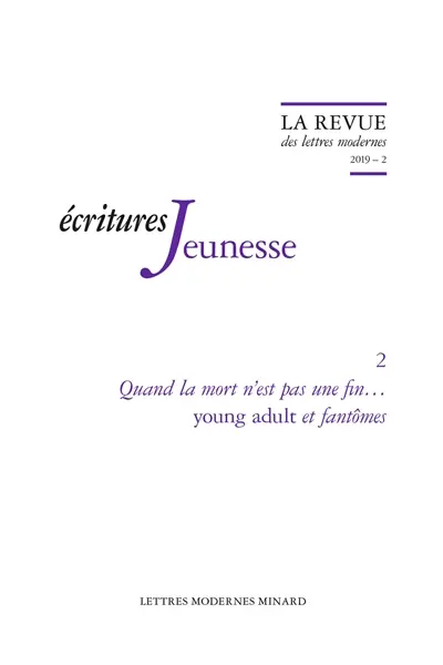 Ecritures jeunesse. Vol. 2. Quand la mort n'est pas une fin... : young adult et fantômes