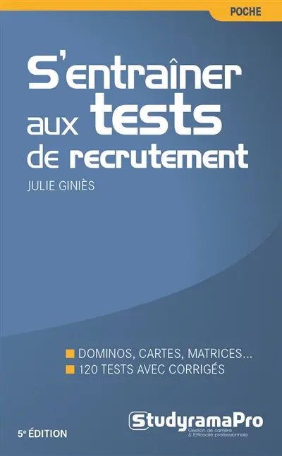 S'entraîner aux tests de recrutement : dominos, cartes, matrices... : 120 tests avec corrigés