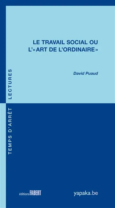 Le travail social ou L'"art de l'ordinaire"