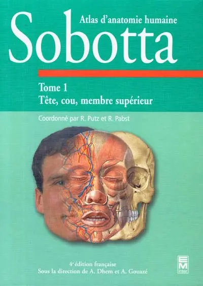 Atlas d'anatomie humaine. Vol. 1. Tête, cou, membre supérieur