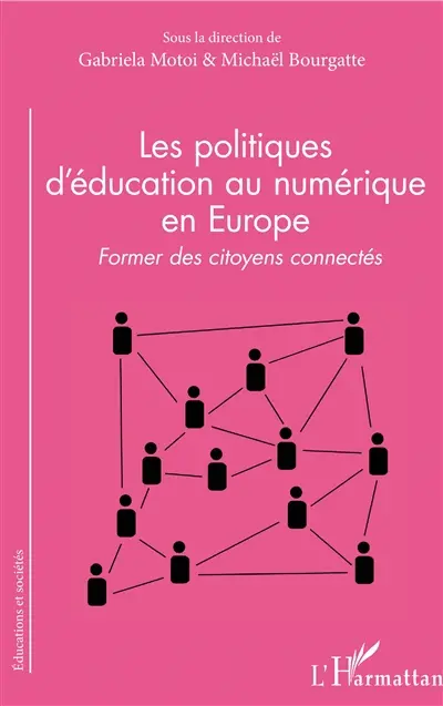 Les politiques d'éducation au numérique en Europe : former des citoyens connectés