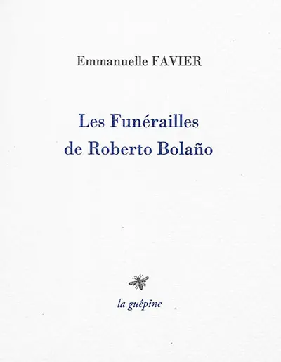 Les funérailles de Roberto Bolano