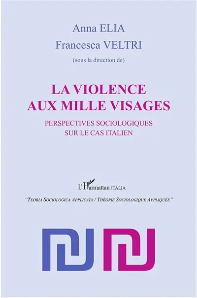 La violence aux mille visages : perspectives sociologiques sur le cas italien