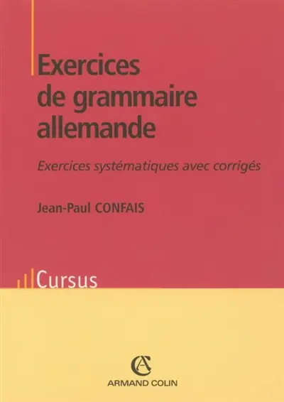 Exercices de grammaire allemande : exercices systématiques avec corrigés