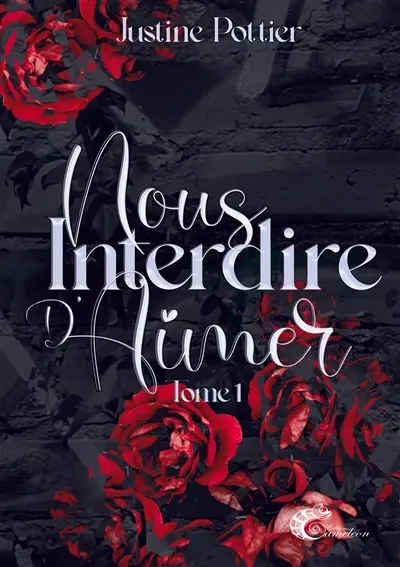 Nous interdire d'aimer : tome 1