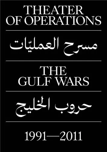 Theater of Operations The Gulf Wars 1991-2011