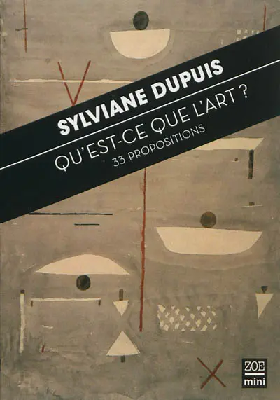 Qu'est-ce que l'art ? : 33 propositions