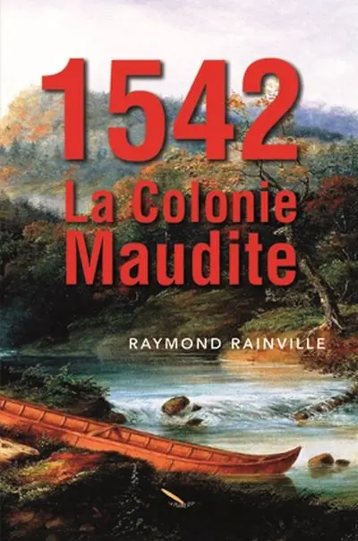 1542, La colonie maudite