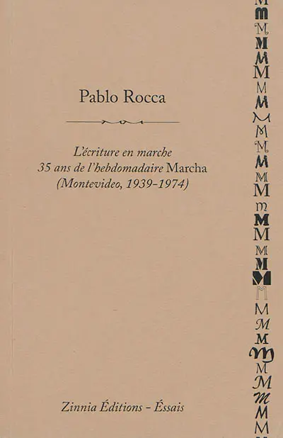 L'écriture en marche : 35 ans de l'hebdomadaire Marcha (Montevideo, 1939-1974)