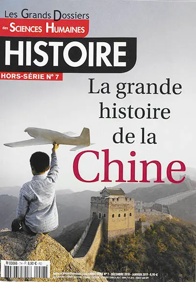 Grands dossiers des sciences humaines (Les), hors-série : histoire, n° 7. La grande histoire de la Chine