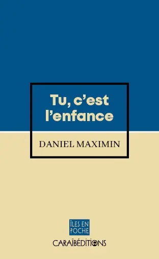 Tu, c'est l'enfance...