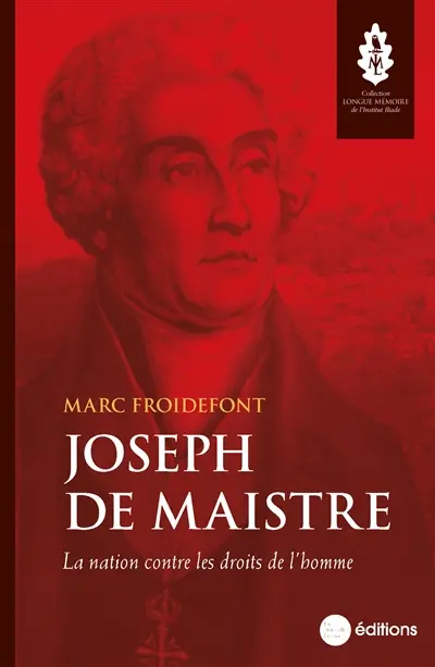 Joseph de Maistre : la nation contre les droits de l'homme