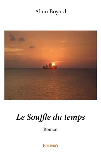 Le souffle du temps : Roman