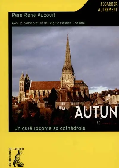 Autun : un curé raconte sa cathédrale