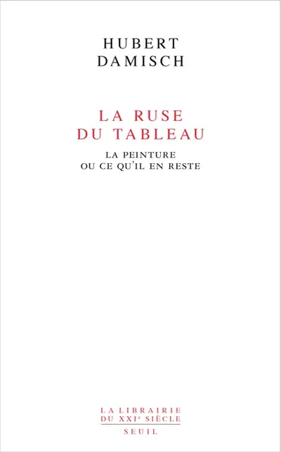 La ruse du tableau : la peinture ou ce qu'il en reste