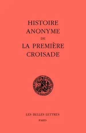 Histoire anonyme de la première croisade