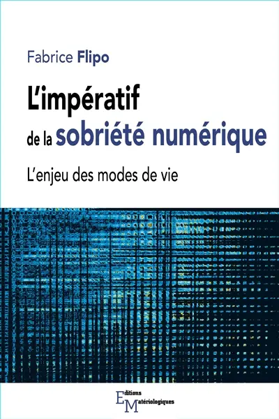 L'impératif de la sobriété numérique : l'enjeu des modes de vie