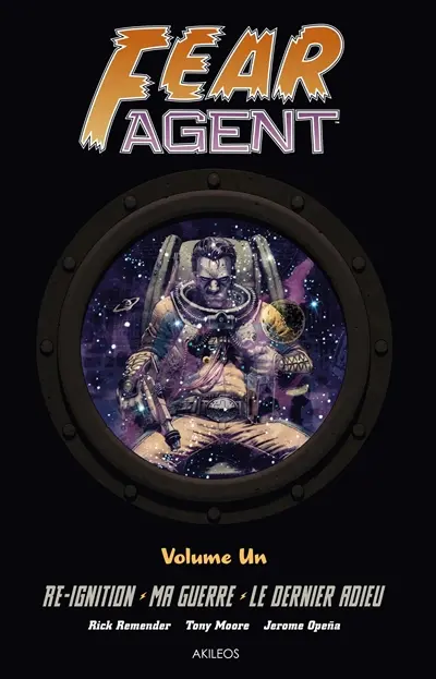 Fear agent : intégrale. Vol. 1