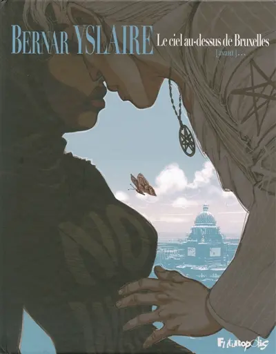 Le ciel au-dessus de Bruxelles. Vol. 1. Avant...