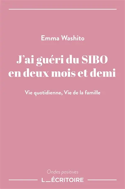 J'ai guéri du SIBO en deux mois et demi : vie quotidienne, vie de la famille
