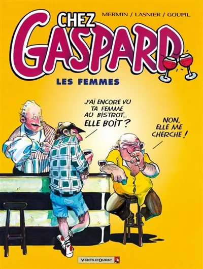 Chez Gaspard. Vol. 1. Les femmes