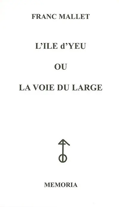 L'île d'Yeu ou La voie du large