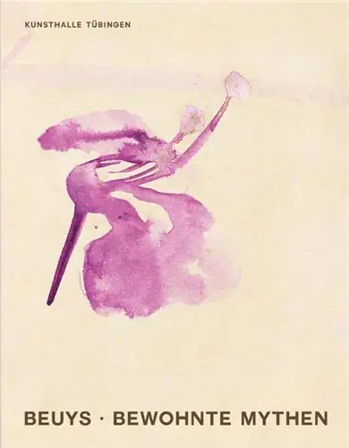 Joseph Beuys Bewohnte Mythen