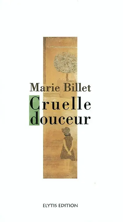 Cruelle douceur