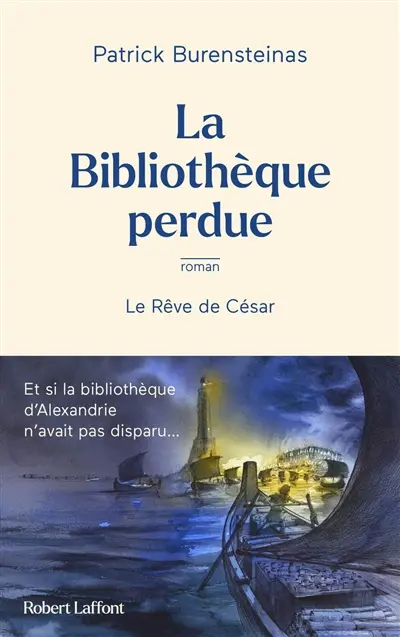 La bibliothèque perdue : le rêve de César