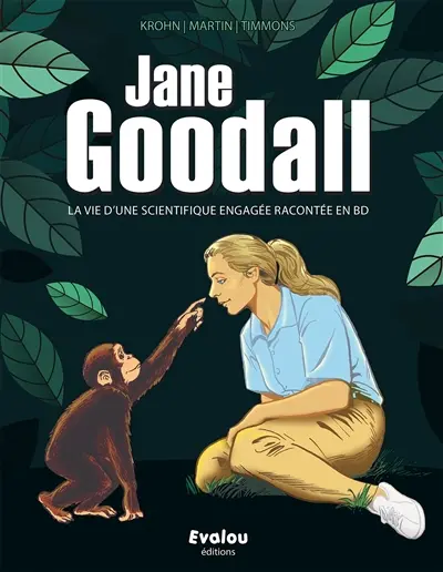 Jane Goodall : la vie d'une scientifique engagée racontée en BD