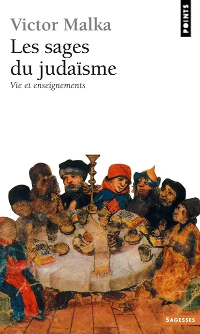 Les sages du judaïsme : vie et enseignements