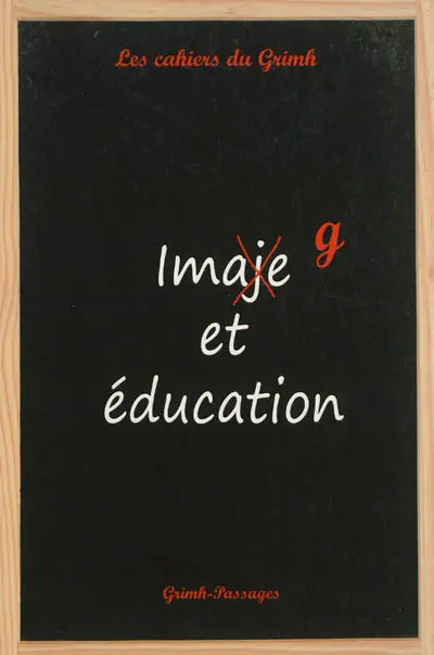 Image et éducation : actes du 7e congrès international du GRIMH, Lyon, 18-19-20 2010 : hommage à Julio Pérez Perucha