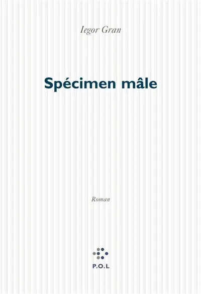 Specimen mâle : chroniques